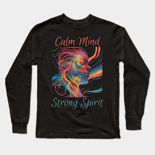 Calm Mind, Strong Spirit, Mental Health, Meditation, Long Sleeve T-Shirt